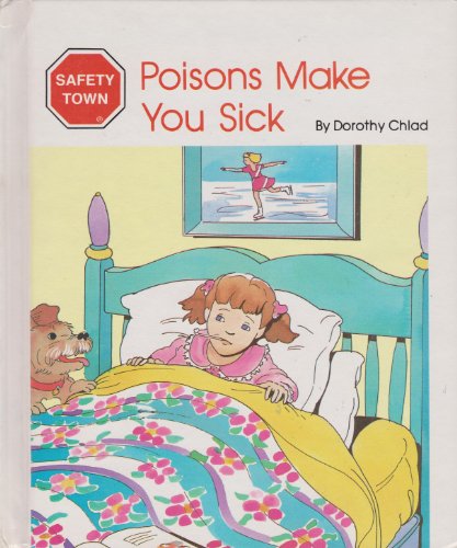 Poisons Make You Sick: Safety Town