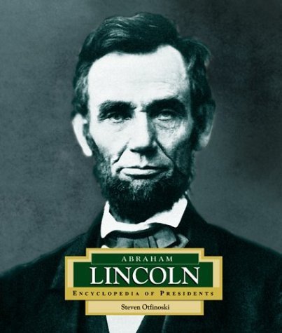Encyclopedia of Presidents: Abraham Lincoln: 16 (Encyclopedia of Presidents. Second Series)