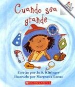 Cuando Sea Grande (Rookie Espanol) (Spanish Edition)