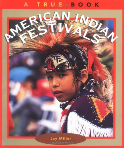 American Indian Festivals (True Books: American Indians)