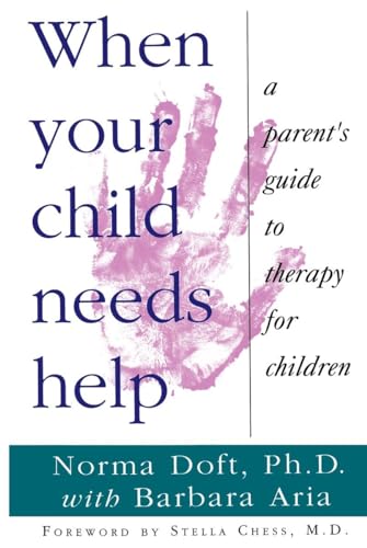 When your Child needs Help: A Parent's Guide to therapy for children