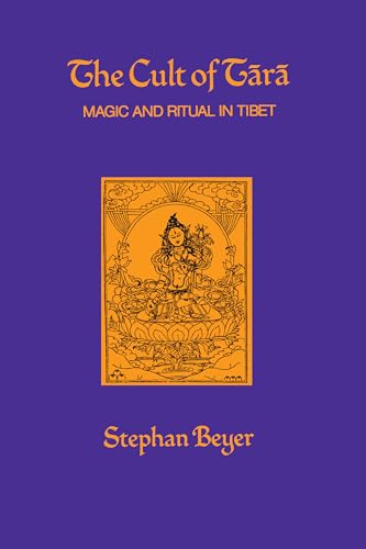 The Cult of Tara: Magic and Ritual in Tibet (Volume 2)
