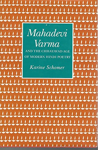 Mahadevi Varma and the Chayavada Age of Modern Hindi Poetry