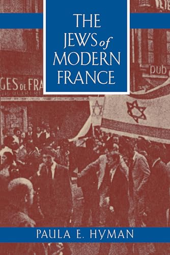The Jews of Modern France (Jewish Communities in the Modern World)