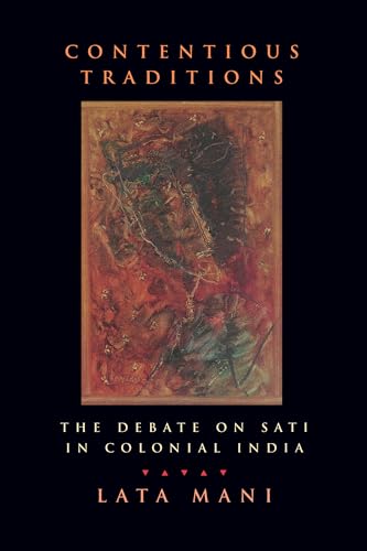 Contentious Traditions: The Debate on Sati in Colonial India