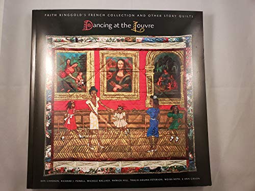 Dancing at the Louvre: Faith Ringgold's French Collection and Other Story Quilts
