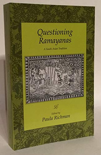Questioning Ramayanas: A South Asian Tradition