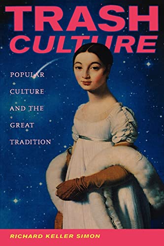 Trash Culture: Popular Culture and the Great Tradition