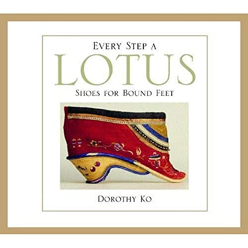 Every Step a Lotus: Shoes for Bound Feet