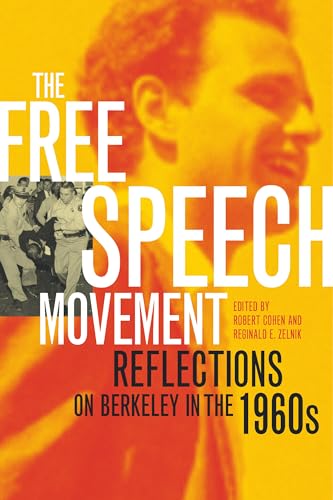 The Free Speech Movement: Reflections on Berkeley in the 1960s