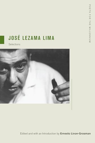 Jose Lezama Lima: Selections (Poets for the Millennium, 4) (Volume 4)