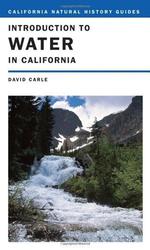 Introduction to Water in California (California Natural History Guides)