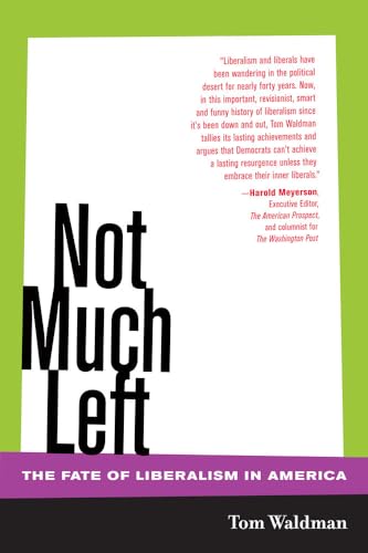 Not Much Left: The Fate of Liberalism in America