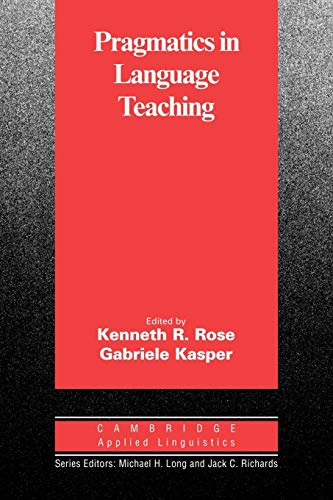 Pragmatics in Language Teaching (Cambridge Applied Linguistics)