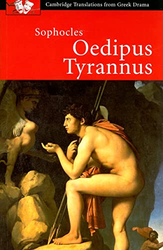 Sophocles: Oedipus Tyrannus (Cambridge Translations from Greek Drama)