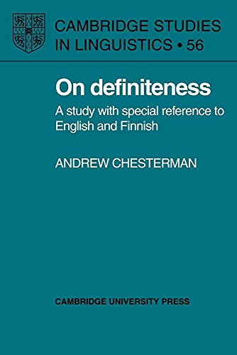 On Definiteness: A Study with Special Reference to English and Finnish (Cambridge Studies in Linguistics, 56, Band 56)