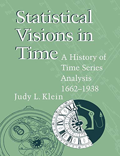 Statistical Visions in Time: A History of Time Series Analysis, 1662–1938