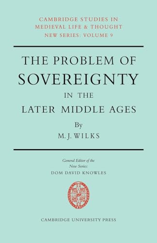 Problm Sovergnty Later Middle Ages: The Papal Monarchy with Augustinus Triumphus and the Publicists