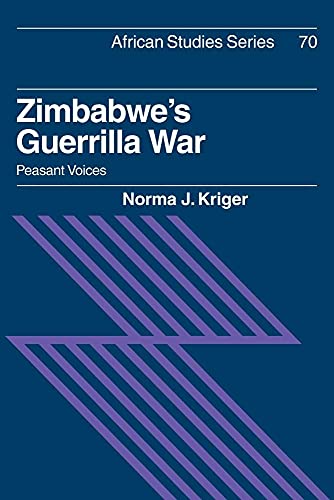 Zimbabwe's Guerrilla War: Peasant Voices: 70 (African Studies, Series Number 70)