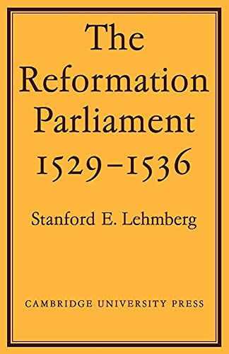 The Reformation Parliament 1529-1536