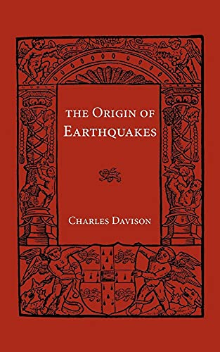 Origin of Earthquakes (Cambridge Manuals of Science and Literature)