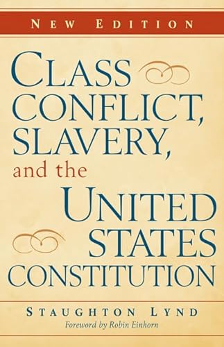 Class Conflict, Slavery, and the United States Constitution