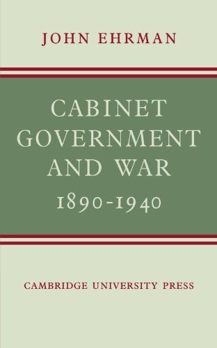 Cabinet Government and War, 1890-1940