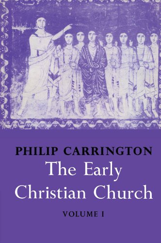 The Early Christian Church: Volume 1