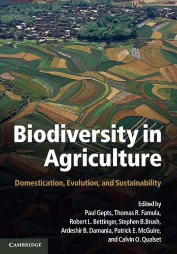 Biodiversity in Agriculture: Domestication, Evolution, and Sustainability