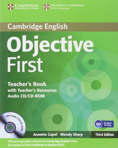 Objective First Teachers Book with Teachers Resources and Audio CD/CD-Rom, 3rd Edition