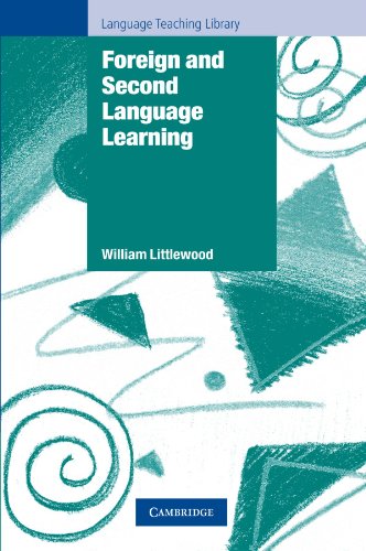 Foreign and Second Language Learning: Language Acquisition Research and its Implications for the Classroom (Cambridge Language Teaching Library)