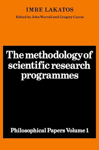 The Methodology of Scientific Research Programmes: Volume 1: Philosophical Papers: 001 (Philosophical Papers Volume I)