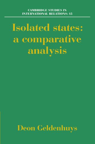 Isolated States: A Comparative Analysis (Cambridge Studies in International Relations, 15, Band 15)