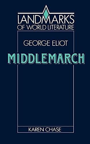 George Eliot: Middlemarch (Landmarks of World Literature)