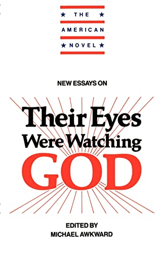 New Essays on Their Eyes Were Watching God (The American Novel)