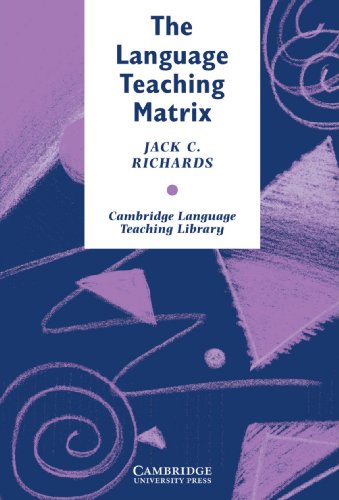 The Language Teaching Matrix (Cambridge Language Teaching Library)