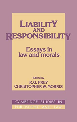 Liability and Responsibility: Essays in Law and Morals (Cambridge Studies in Philosophy and Law)