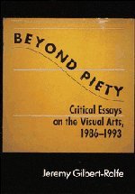 Beyond Piety: Critical Essays on the Visual Arts, 1986–1993 (Cambridge Studies in New Art History and Criticism)