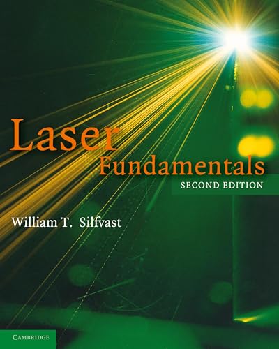 Laser Fundamentals, Second Edition