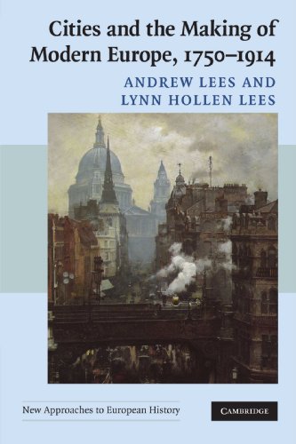 Cities and the Making of Modern Europe, 1750–1914