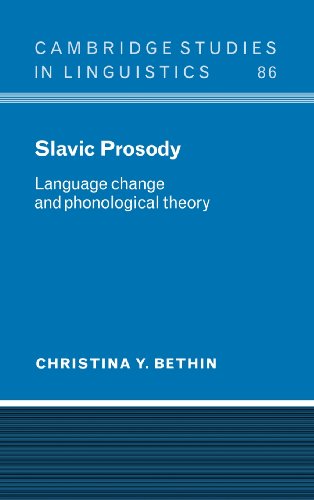 Slavic Prosody: Language Change and Phonological Theory: 86 (Cambridge Studies in Linguistics)