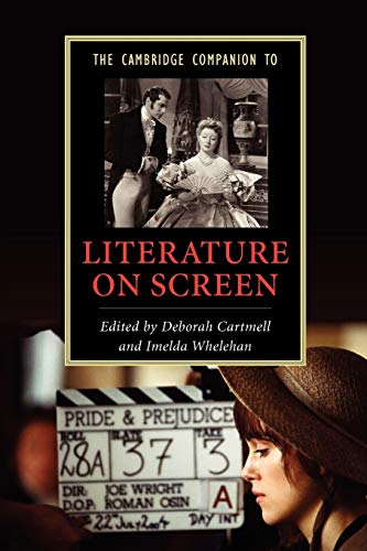 The Cambridge Companion to Literature on Screen (Cambridge Companions to Literature)