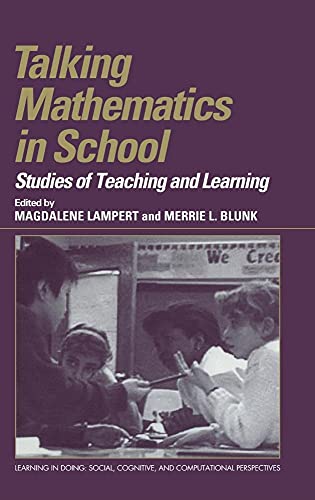 Talking Mathematics in School: Studies of Teaching and Learning (Learning in Doing)
