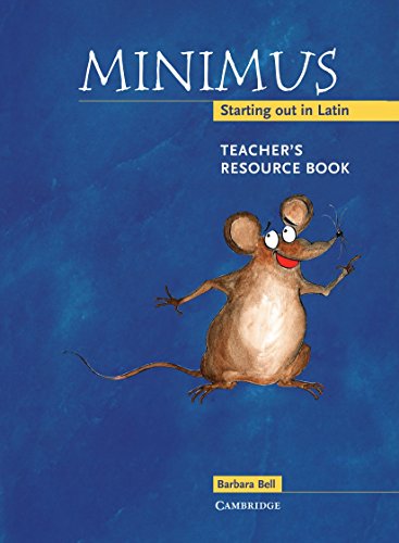 Minimus Teacher's Resource Book: Starting Out in Latin