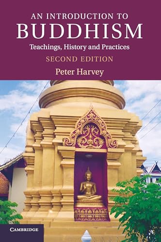 An Introduction to Buddhism, Second Edition: Teachings, History and Practices