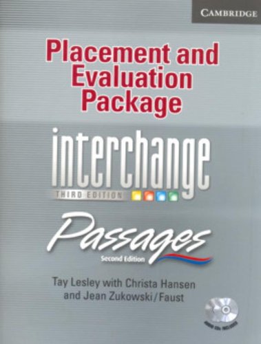 Interchange Third Edition/Passages Second Edition All Levels Placement and Evaluation Package with Audio CDs (2): An Upper-level Multi-skills Course