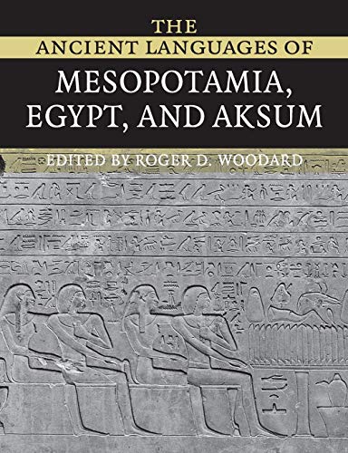 The Ancient Languages of Mesopotamia, Egypt and Aksum