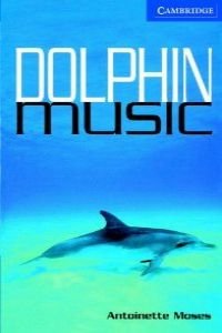 Dolphin Music Level 5 Upper Intermediate Book with Audio CDs (3) Pack (Cambridge English Readers)