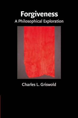Forgiveness: A Philosophical Exploration