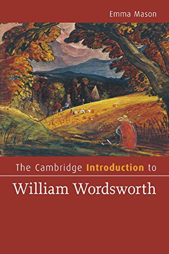 The Cambridge Introduction to William Wordsworth (Cambridge Introductions to Literature)
